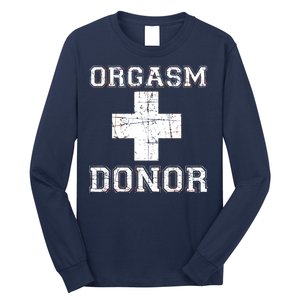 Orgasm Donor Long Sleeve Shirt