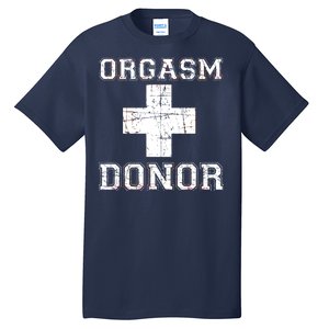 Orgasm Donor Tall T-Shirt