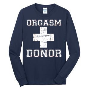 Orgasm Donor Tall Long Sleeve T-Shirt