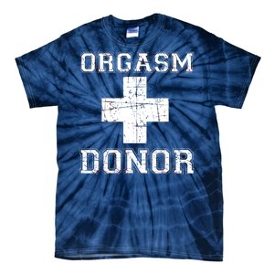 Orgasm Donor Tie-Dye T-Shirt