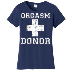 Orgasm Donor Women's T-Shirt