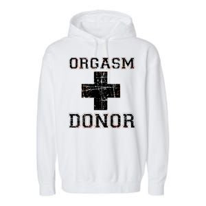 Orgasm Donor Garment-Dyed Fleece Hoodie