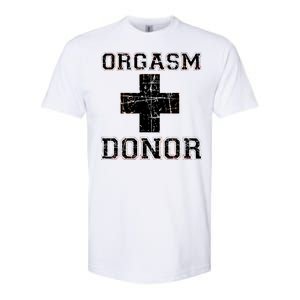 Orgasm Donor Softstyle CVC T-Shirt