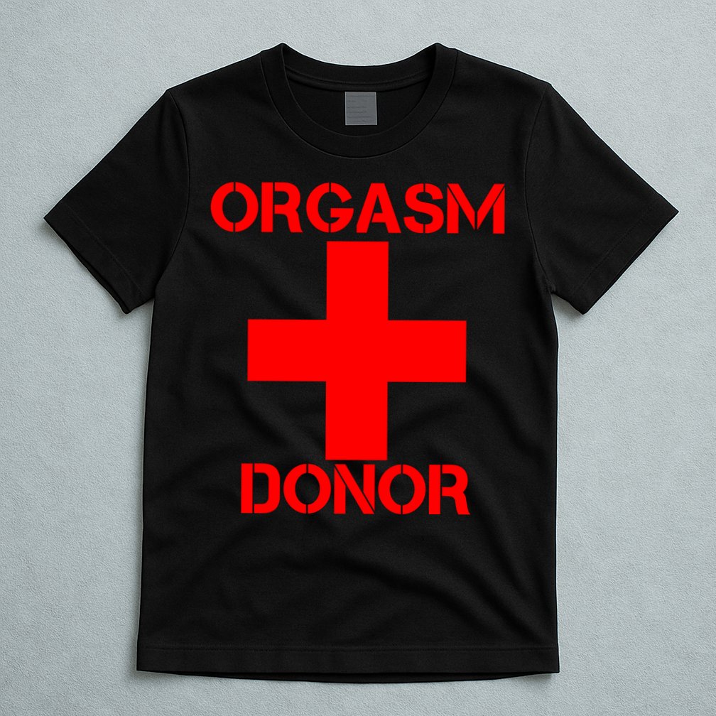 Orgasm Donor Red Imprint T-Shirt
