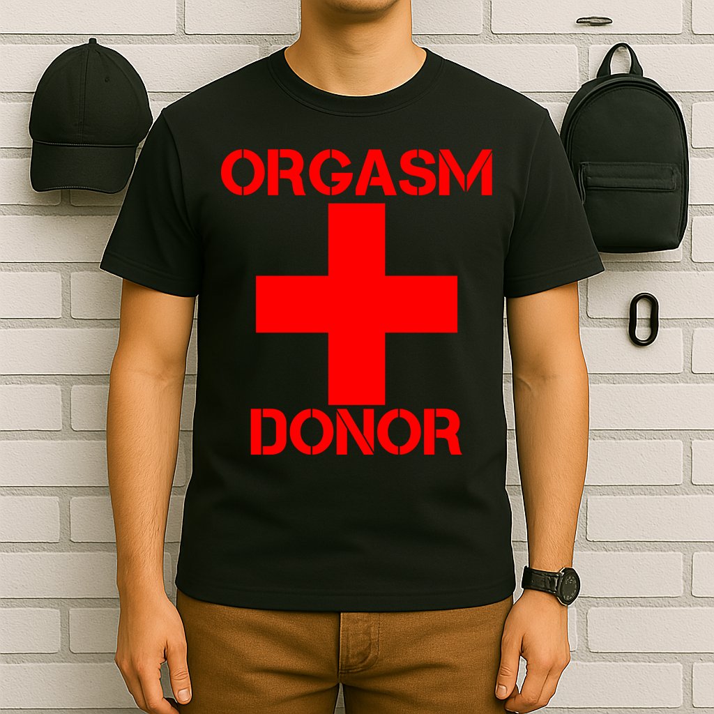 Orgasm Donor Red Imprint T-Shirt