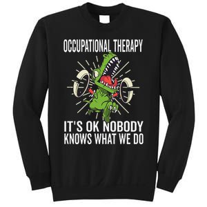 OT Rex Insperational TRex Occupational Therapist Assistant Sweatshirt