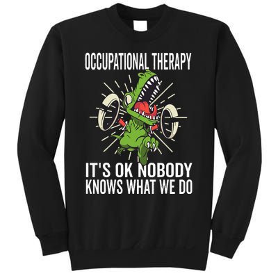 OT Rex Insperational TRex Occupational Therapist Assistant Sweatshirt