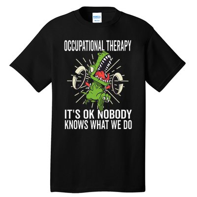 OT Rex Insperational TRex Occupational Therapist Assistant Tall T-Shirt