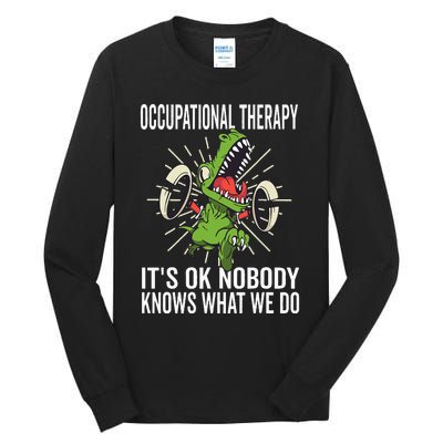 OT Rex Insperational TRex Occupational Therapist Assistant Tall Long Sleeve T-Shirt