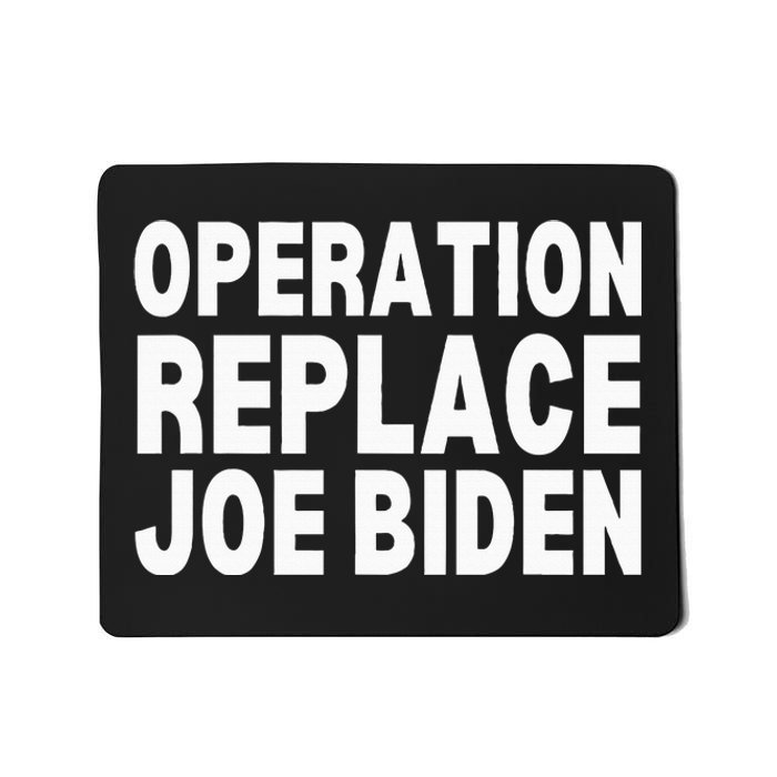 Operation Replace Joe Biden Debate 2024 Mousepad