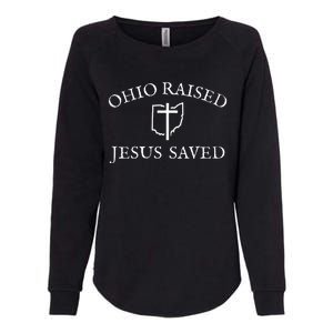 Ohio Raised Jesus Saved For Christians From Ohio Womens California Wash Sweatshirt