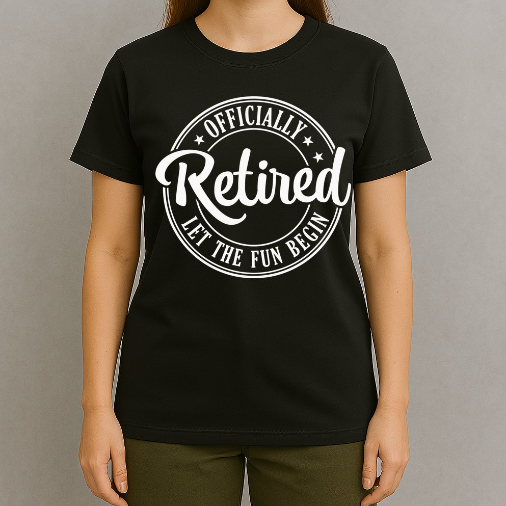 Officially Retired Let The Fun Begin T-Shirt