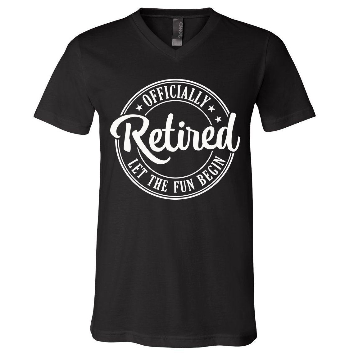 Officially Retired Let The Fun Begin V-Neck T-Shirt