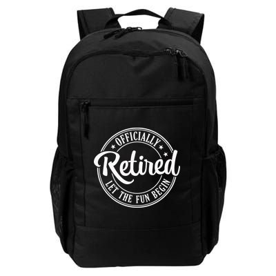 Officially Retired Let The Fun Begin Backpack