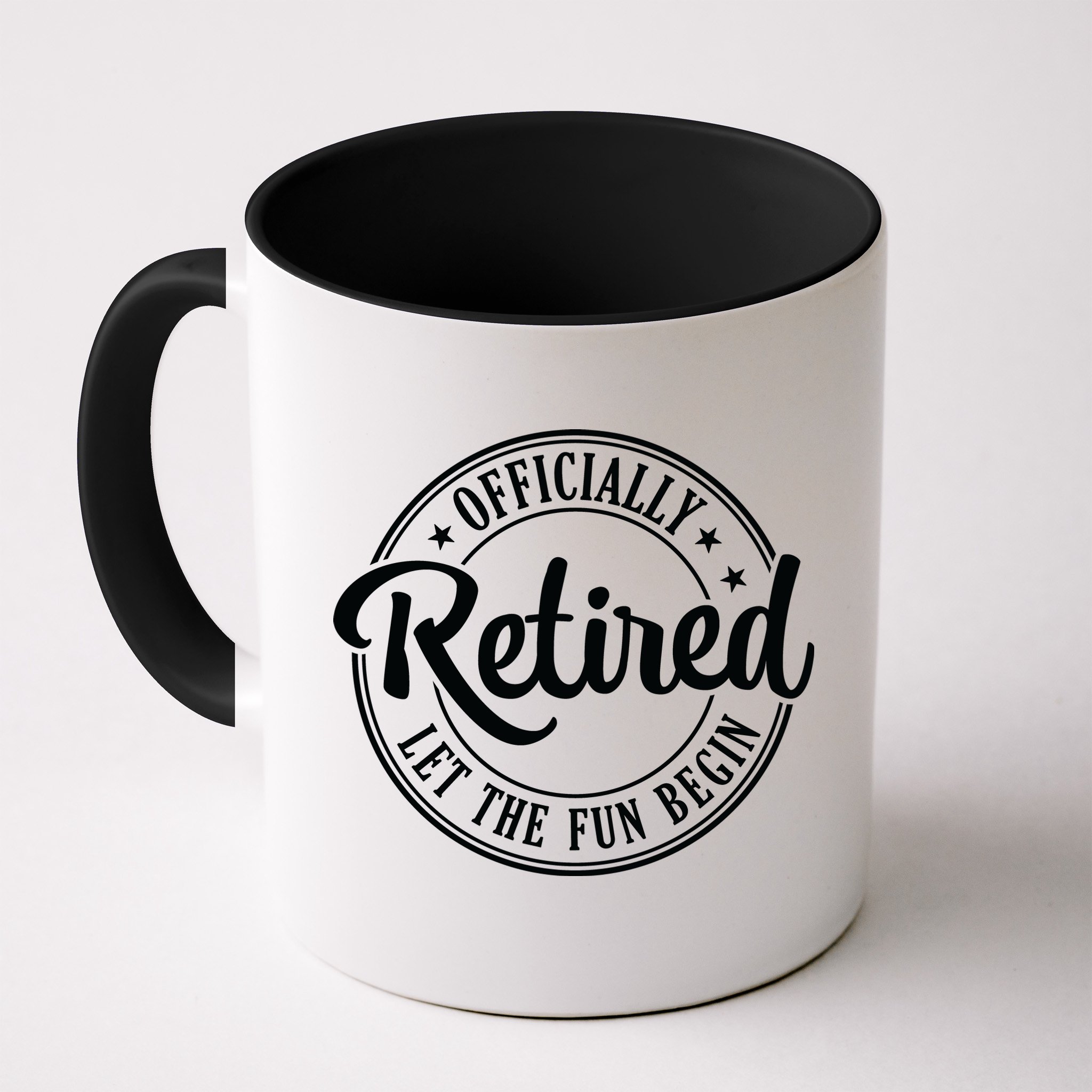 Officially Retired Let The Fun Begin Mug