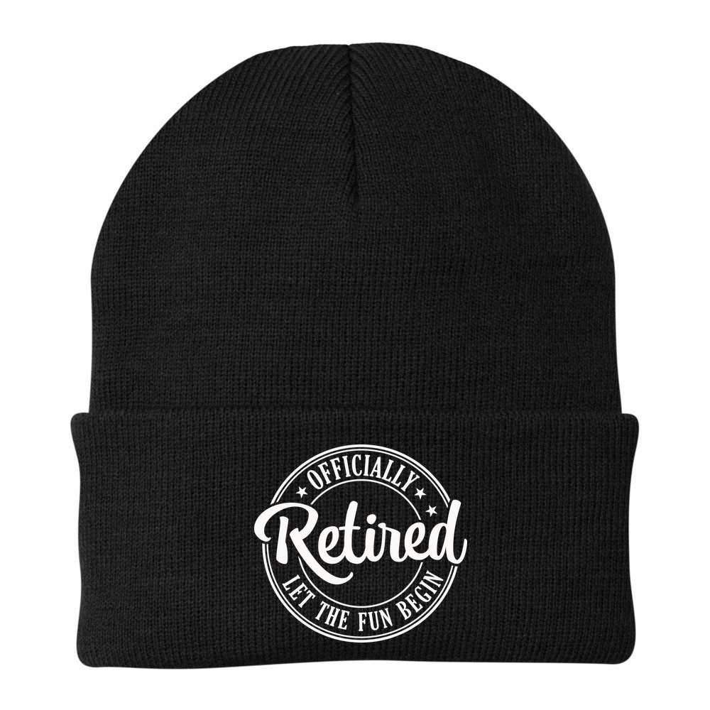 Officially Retired Let The Fun Begin Beanie