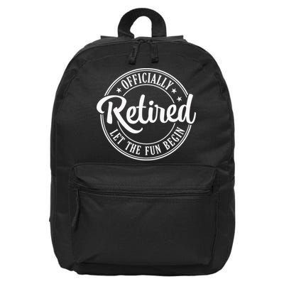 Officially Retired Let The Fun Begin 16 in Basic Backpack