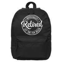 Officially Retired Let The Fun Begin 16 in Basic Backpack