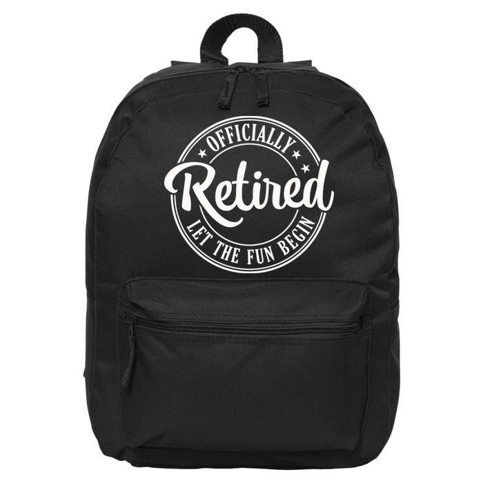 Officially Retired Let The Fun Begin 16 in Basic Backpack