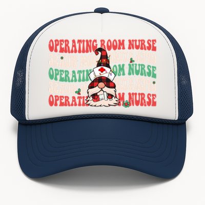 Operating Room Nurse Groovy Christmas Gnome Er Or Nurse Gift Trucker Hat