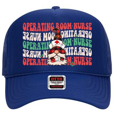 Operating Room Nurse Groovy Christmas Gnome Er Or Nurse Gift High Crown Mesh Back Trucker Hat