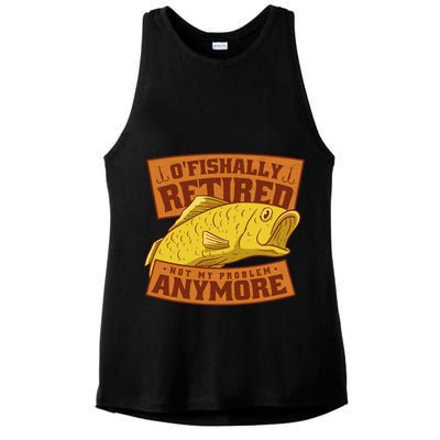 O'fishally Retired Not My Problem Anymore Funny Fishing Meme Cool Gift Ladies PosiCharge Tri-Blend Wicking Tank
