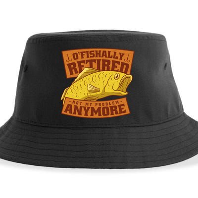 O'fishally Retired Not My Problem Anymore Funny Fishing Meme Cool Gift Sustainable Bucket Hat