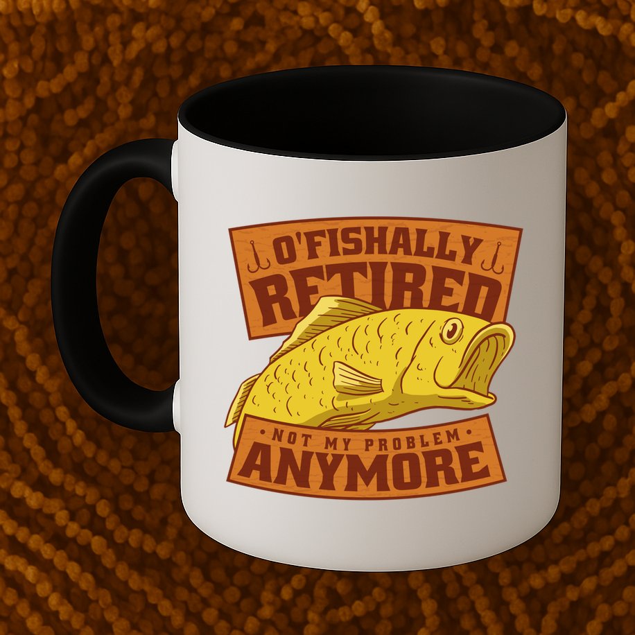O'fishally Retired Not My Problem Anymore Funny Fishing Meme Cool Gift Mug