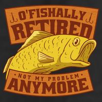 O'fishally Retired Not My Problem Anymore Funny Fishing Meme Cool Gift 25L Jumbo Tote