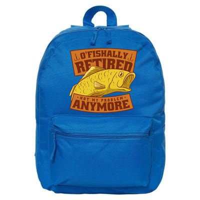 O'fishally Retired Not My Problem Anymore Funny Fishing Meme Cool Gift 16 in Basic Backpack