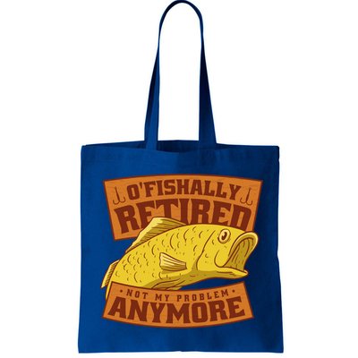 O'fishally Retired Not My Problem Anymore Funny Fishing Meme Cool Gift Bag
