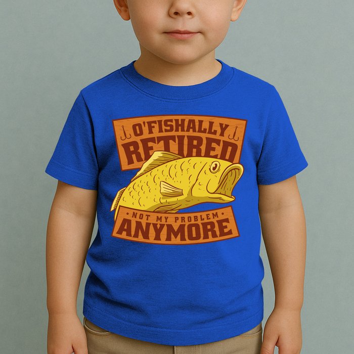 O'fishally Retired Not My Problem Anymore Funny Fishing Meme Cool Gift Toddler T-Shirt