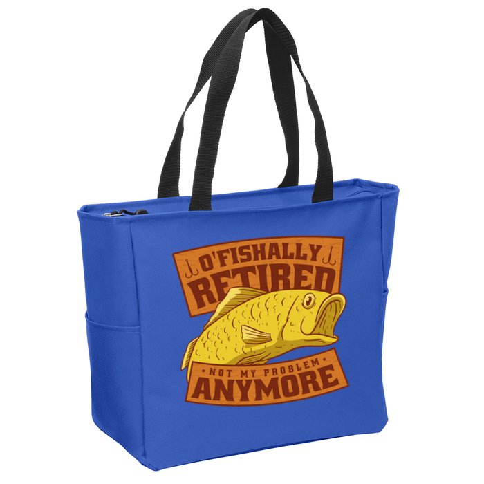 O'fishally Retired Not My Problem Anymore Funny Fishing Meme Cool Gift Zip Tote Bag