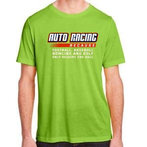 Only Require One Ball Car Racing Sports Auto Racing Gift Adult ChromaSoft Performance T-Shirt