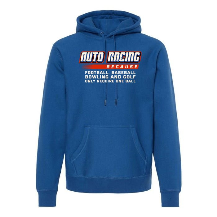 Only Require One Ball Car Racing Sports Auto Racing Gift Premium Hoodie