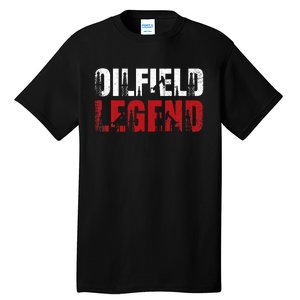 Oil Rig Oilfield Legend Oildrilling Oilfield Worker Oilman Tall T-Shirt