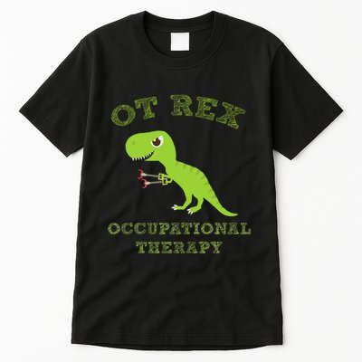Ot Rex Occupational Therapy Trex Dinosaur Tall T-Shirt