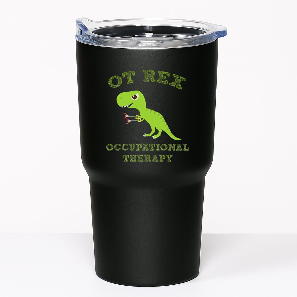 Ot Rex Occupational Therapy Trex Dinosaur Tumbler
