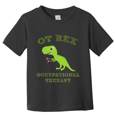 Ot Rex Occupational Therapy Trex Dinosaur Toddler T-Shirt