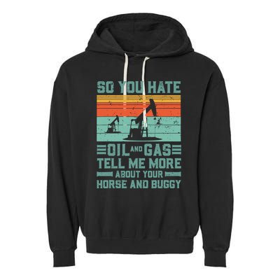 Oil Rig Oil Field Worker Gifts Garment-Dyed Fleece Hoodie