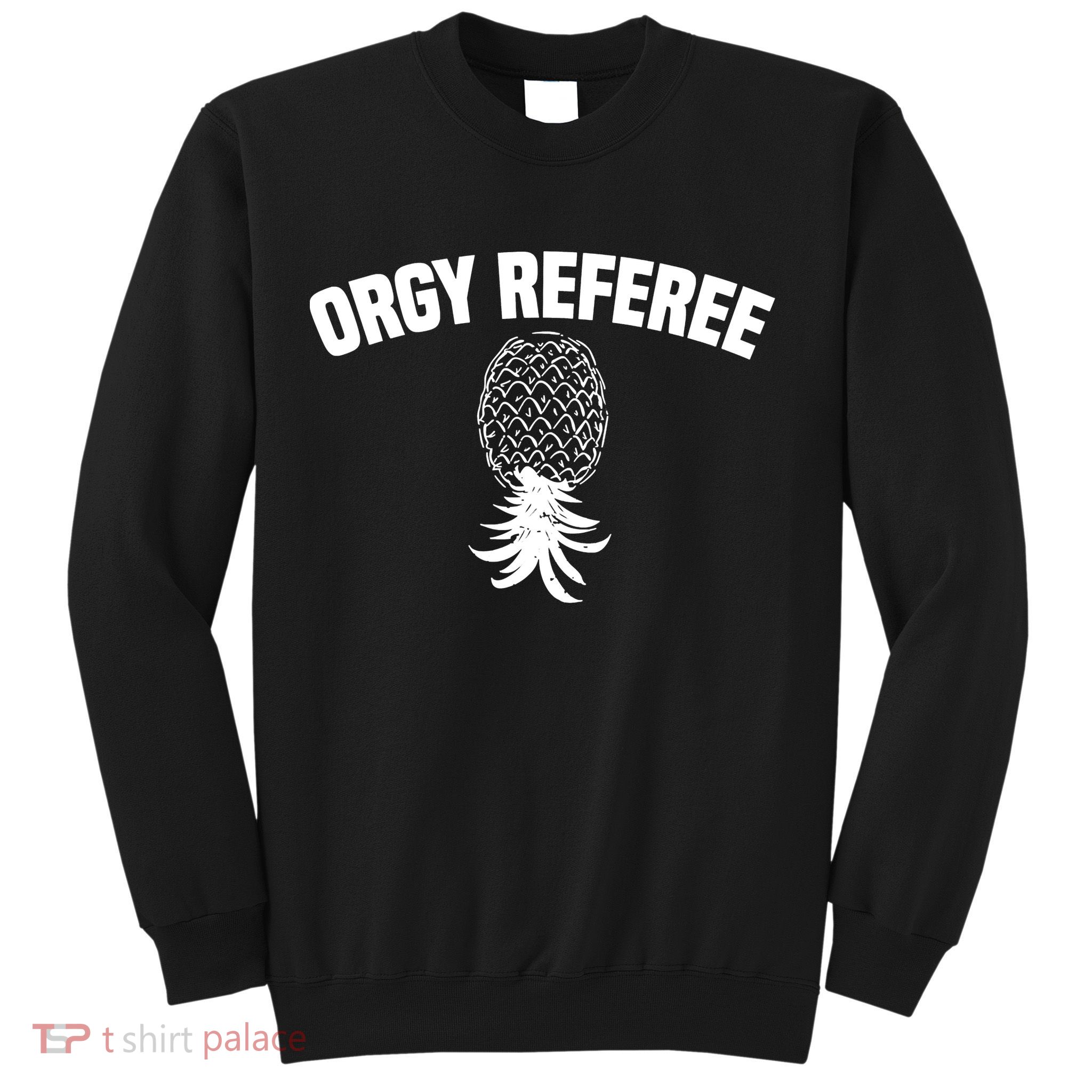 Orgy Referee Pineapple Upside Down Sweatshirt