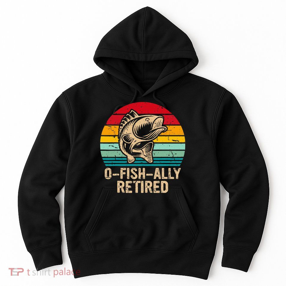 Ofishally Retired Retirement Fishing Hoodie