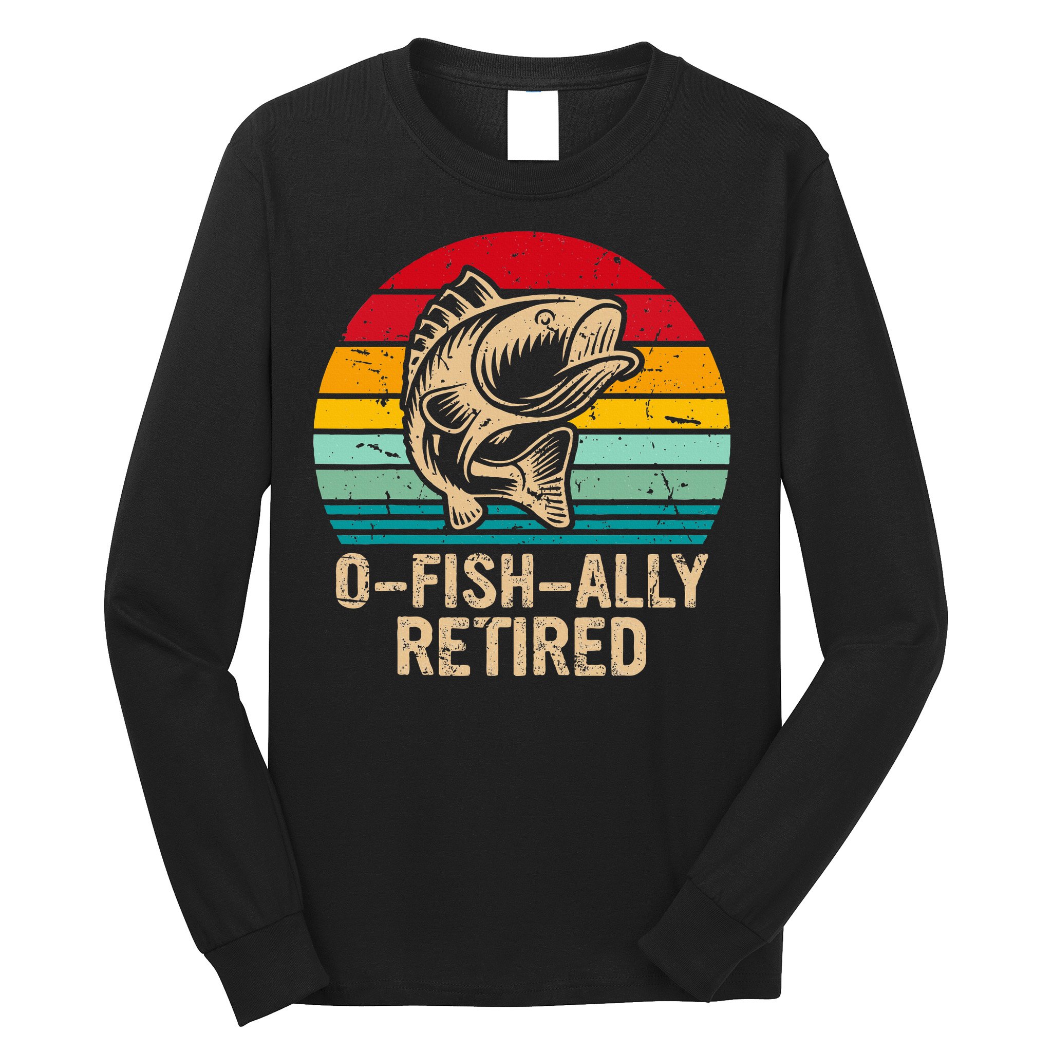 Ofishally Retired Retirement Fishing Long Sleeve Shirt