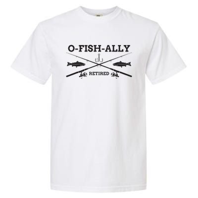 OFishAlly Retired Retirement Fishing Gift Garment-Dyed Heavyweight T-Shirt