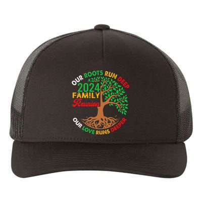 Our Roots Run Deep Our Love Runs Deeper Family Reunion 2024 Gift Yupoong Adult 5-Panel Trucker Hat