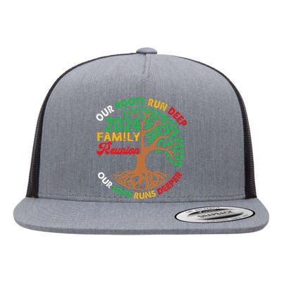 Our Roots Run Deep Our Love Runs Deeper Family Reunion 2024 Gift Flat Bill Trucker Hat