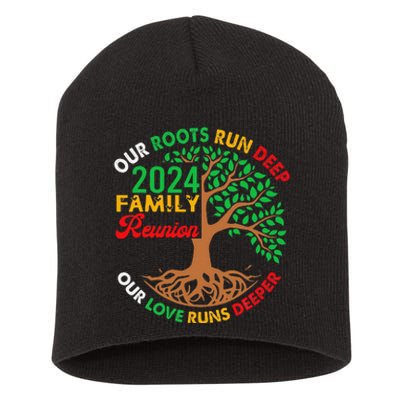 Our Roots Run Deep Our Love Runs Deeper Family Reunion 2024 Gift Short Acrylic Beanie