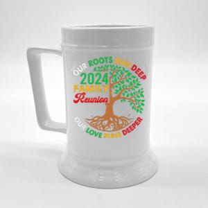 Our Roots Run Deep Our Love Runs Deeper Family Reunion 2024 Gift Beer Stein