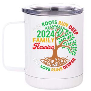 Our Roots Run Deep Our Love Runs Deeper Family Reunion 2024 Gift 12 oz Stainless Steel Tumbler Cup