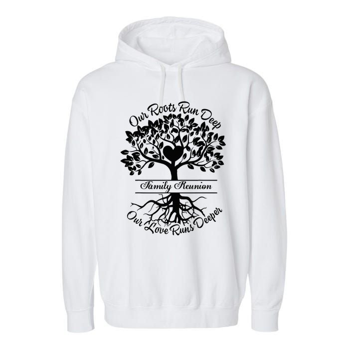 Our Roots Run Deep Our Love Runs Deeper Family Reunion 2024 Garment-Dyed Fleece Hoodie